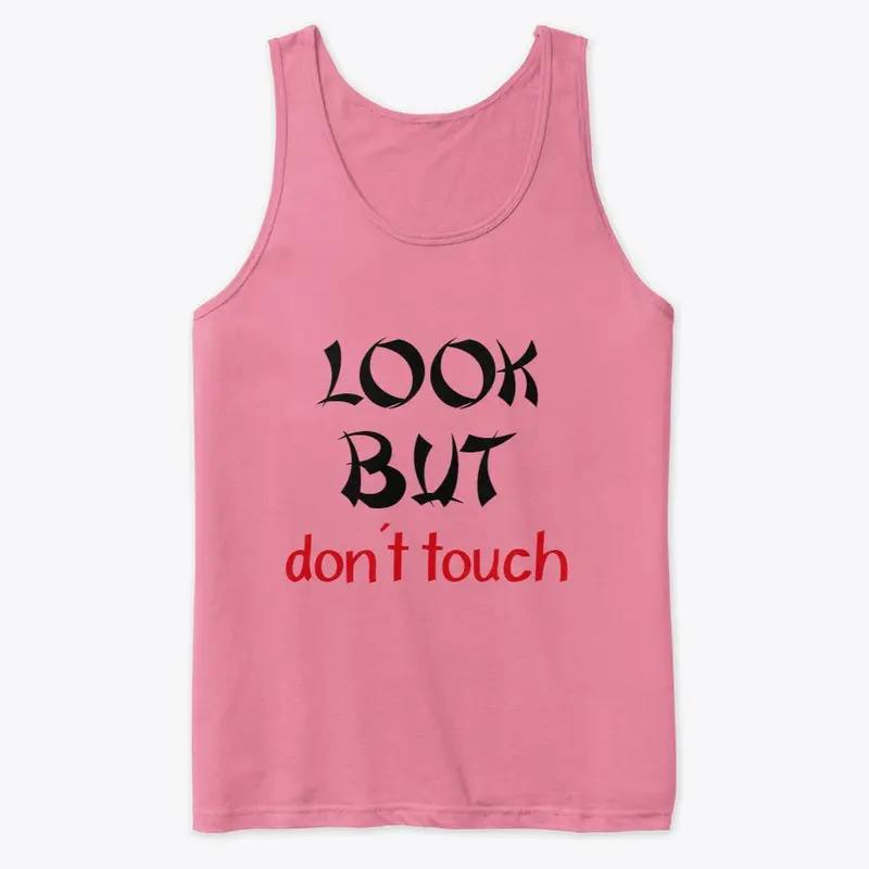 Look But Don't Touch