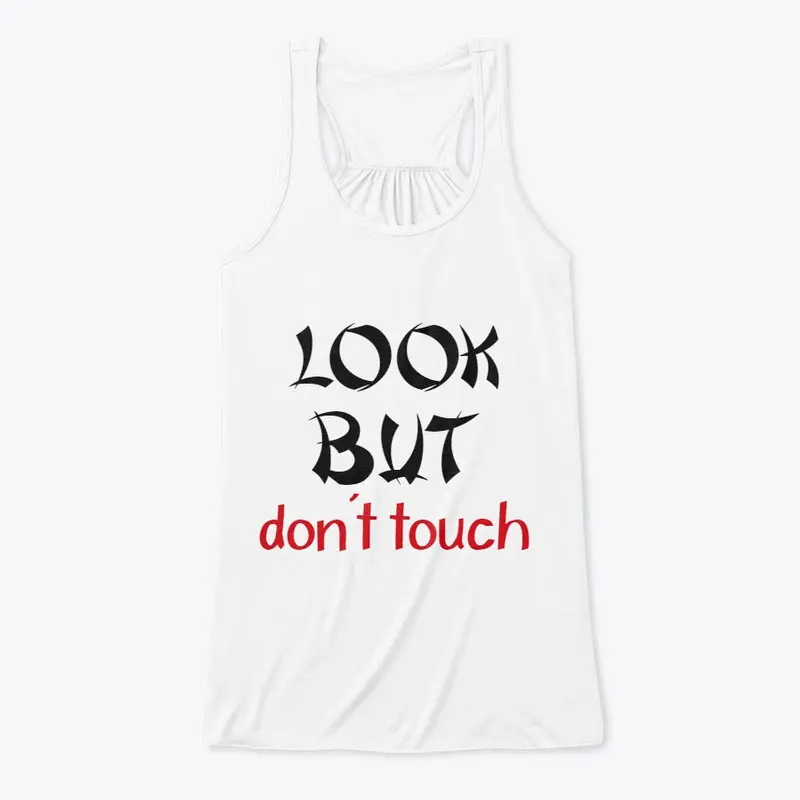 Look But Don't Touch